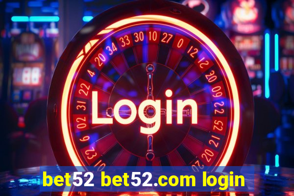 bet52 bet52.com login